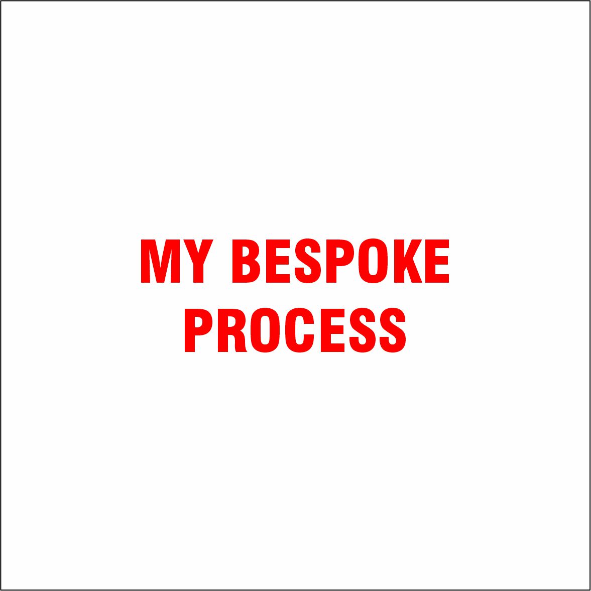 My Bespoke Process cover